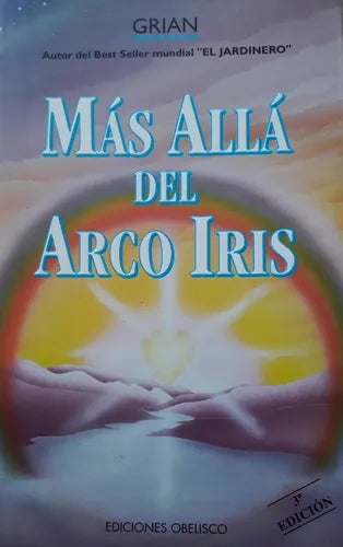 Libro usado en venta: Mas alla del Arco Iris de Grian; editorial Obelisco impreso en 1999 realizamos envios a todo el mundo.1