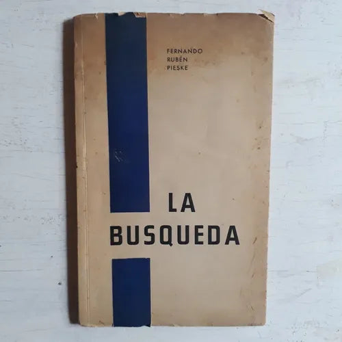 Libro usado en venta: La busqueda (Poemas) de Fernando Ruben Pieske; impreso en 1966 realizamos envios a todo el mundo.1