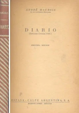 Libro usado en venta: Diario (Estados Unidos 1946) de Andre Maurois; editorial Espasa - Calpe impreso en 1947 realizamos envios a todo el mundo.1