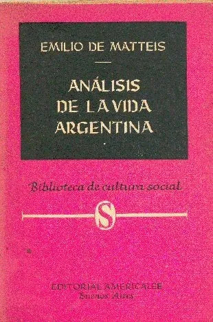 Libro usado en venta: Analisis de la vida argentina de Emilio de Matteis; editorial Americalee impreso en 1962 realizamos envios a todo el mundo.1