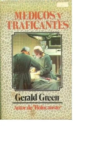Libro usado en venta: Medicos y traficantes de Gerald Green; editorial Circulo de Lectores impreso en 1981 realizamos envios a todo el mundo.1