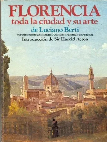 Libro usado en venta: Florencia toda la ciudad y su arte de Luciano Berti; editorial Becocci impreso en 1979 realizamos envios a todo el mundo.1