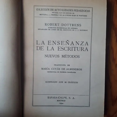 Libro usado en venta: La ense?anza de la escritura - Nuevos metodos de Robert Dottrens; editorial Espasa - Calpe impreso en 1934.1