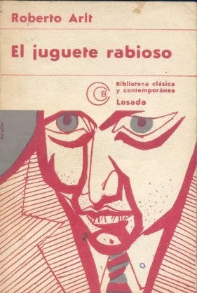 Libro usado en venta: El juguete rabioso de Roberto Arlt; editorial Losada impreso en 1975 realizamos envios a todo el mundo.1