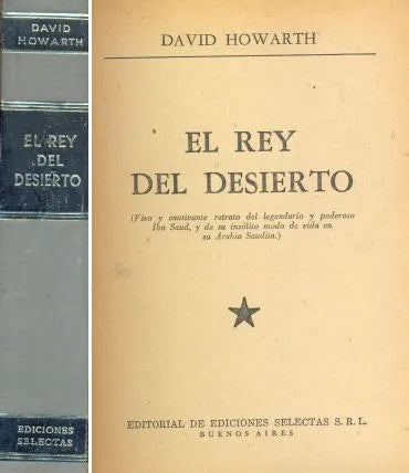 Libro usado en venta: El rey del desierto (Tapa gris) de David Howarth; editorial Selectas impreso en 1965 realizamos envios a todo el mundo.1