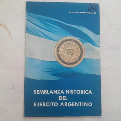 Libro usado en venta: Semblanza historica del Ejercito Argentino; editorial Secretaria General de Ejercito impreso en 1981 envios a todo el mundo.1