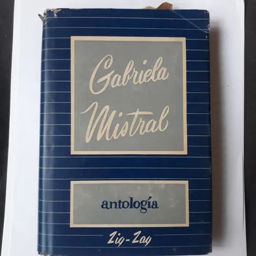 Libro usado en venta: Antologia de Gabriela Mistral; editorial Zig - Zag impreso en 1940 realizamos envios a todo el mundo.1