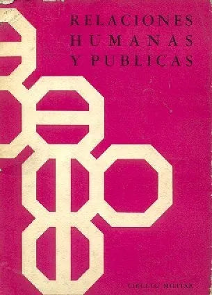 Libro usado en venta: Relaciones humanas y publicas; editorial Circulo Militar impreso en 1965 realizamos envios a todo el mundo.1