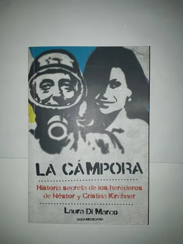 Libro usado en venta: La Campora de Laura Di Marco; editorial Sudamericana impreso en 2012 realizamos envios a todo el mundo.1