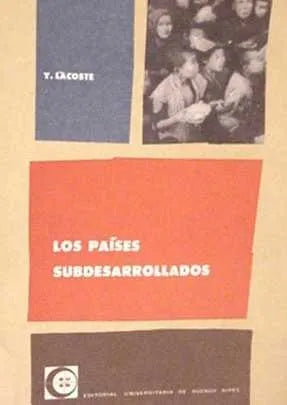 Libro usado en venta: Los paises subdesarrollados de Y. Lacoste; editorial Eudeba impreso en 1962 realizamos envios a todo el mundo.1