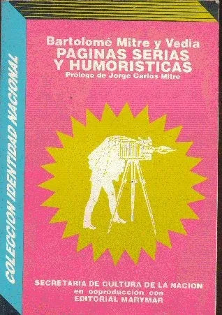 Libro usado en venta: Paginas serias y humoristicas de Bartolome Mitre y Vedia; editorial Marymar impreso en 1994 realizamos envios a todo el mundo.1