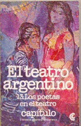Libro usado en venta: El teatro argentino - Los poetas en el teatro; editorial Centro Editor de America Latina impreso en 1981 envios a todo el mundo.1
