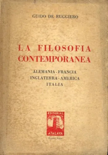 Libro usado en venta: La filosofia contemporanea de Guido De Ruggiero; editorial Atalaya impreso en 1946 realizamos envios a todo el mundo.1