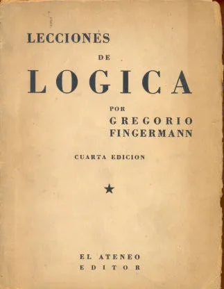 Libro usado en venta: Lecciones de logica de Gregorio Fingermann; editorial El Ateneo impreso en 1943 realizamos envios a todo el mundo.1