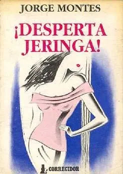 Libro usado en venta: ?Desperta jeringa! de Jorge Montes; editorial Corregidor impreso en 1993 realizamos envios a todo el mundo.1