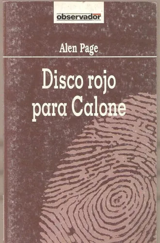 Libro usado en venta: Disco rojo para Calone de Alen Page; editorial El Observador impreso en 1991 realizamos envios a todo el mundo.1