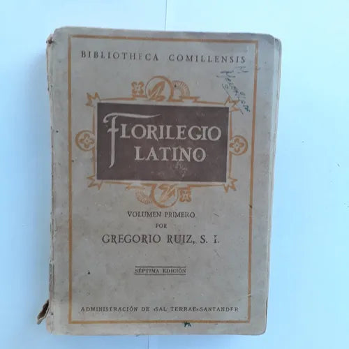 Libro usado en venta: Florilegio Latino - Vol 1? de Gregorio Ruiz, S. I.; editorial Sal Terrae-Santander impreso en 1947 envios a todo el mundo.1