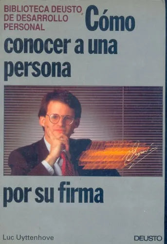 Libro usado en venta: Como conocer a una persona de Luc Uyttenhove; editorial Deusto impreso en 1992 realizamos envios a todo el mundo.1