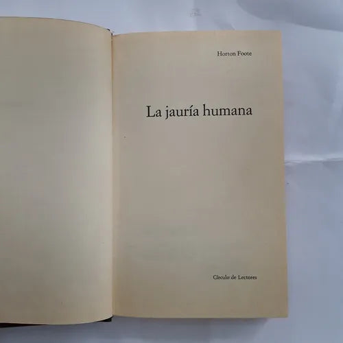 Libro usado en venta: La jauria humana de Horton Foote; editorial Circulo de Lectores impreso en 1966 realizamos envios a todo el mundo.1