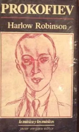 Libro usado en venta: Prokofiev de Harlow Robinson; editorial Javier Vergara impreso en 1988 realizamos envios a todo el mundo.1