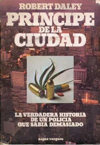 Libro usado en venta: Principe de la ciudad de Robert Daley; editorial Argos - Vergara impreso en 1980 realizamos envios a todo el mundo.1