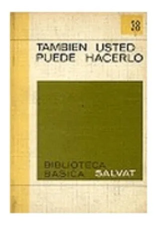 Libro usado en venta: Tambien Usted puede hacerlo; editorial Salvat impreso en 1971 realizamos envios a todo el mundo.1