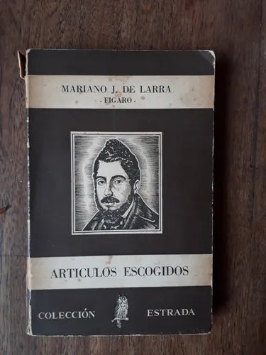 Libro usado en venta: Articulos escogidos de Mariano Jose de Larra; editorial Angel Estrada impreso en 1950 realizamos envios a todo el mundo.1
