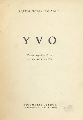 Libro usado en venta: YVO de Ruth Schaumann; editorial Clydoc impreso en 1945 realizamos envios a todo el mundo.1