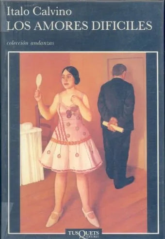 Libro usado en venta: Los amores dificiles de Italo Calvino; editorial Tusquets impreso en 1990 realizamos envios a todo el mundo.1