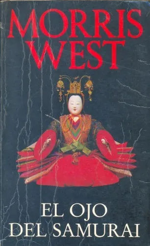 Libro usado en venta: El ojo del Samurai de Morris West; editorial Javier Vergara impreso en 1991 realizamos envios a todo el mundo.1