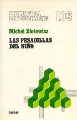 Libro usado en venta: Las pesadillas del ni?o de Michel Zlotowicz; editorial Herder impreso en 1982 realizamos envios a todo el mundo.1