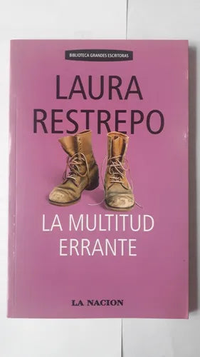 Libro usado en venta: La multitud errante de Laura Restrepo; editorial Planeta impreso en 2006 realizamos envios a todo el mundo.1