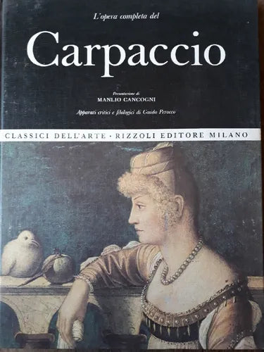 Libro usado en venta: L'Opera completa del Carpaccio de Manlio Cancogni; editorial Rizzoli impreso en 1967 realizamos envios a todo el mundo.1
