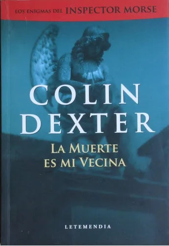 Libro usado en venta: La muerte es mi vecina de Colin Dexter; editorial Letemendia impreso en 2005 realizamos envios a todo el mundo.1