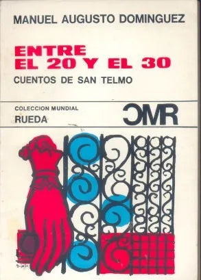 Libro usado en venta: Entre el 20 y el 30 de Manuel Augusto Dominguez; editorial Santiago Rueda impreso en 1969 realizamos envios a todo el mundo.1