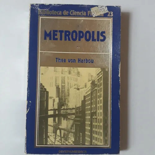 Libro usado en venta: Metropolis de Thea Von Harbou; editorial Hyspamerica impreso en 1986 realizamos envios a todo el mundo.1