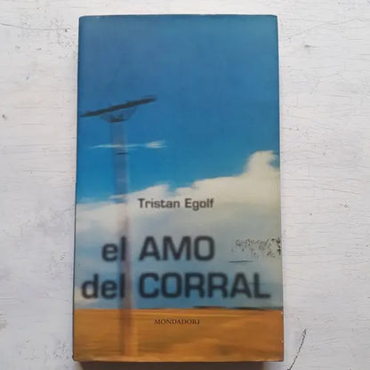 Libro usado en venta: El amo del corral de Tristan Egolf; editorial Grijalbo impreso en 1998 realizamos envios a todo el mundo.1