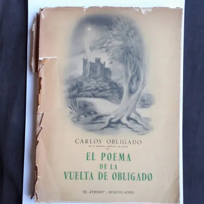 Libro usado en venta: El poema de la vuelta de obligado de Carlos Obligado; editorial El Ateneo impreso en 1949 realizamos envios a todo el mundo.1