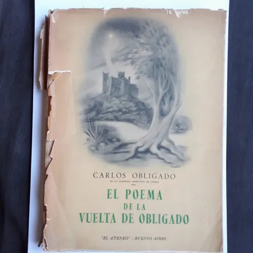 Libro usado en venta: El poema de la vuelta de obligado de Carlos Obligado; editorial El Ateneo impreso en 1949 realizamos envios a todo el mundo.1