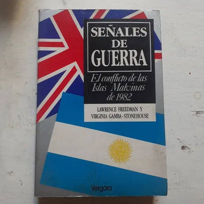 Libro usado en venta: Se?ales de guerra - El conflicto de las Islas Malvinas de 1982 de Freedman - Gamba-Stonehouse; Vergara impreso en 1992.1