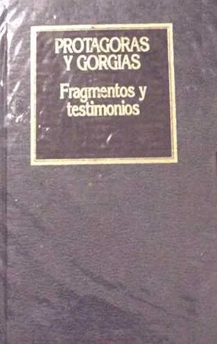 Libro usado en venta: Fragmentos y testimonios de Protagoras y Gorgias; editorial Hyspamerica impreso en 1984 realizamos envios a todo el mundo.1