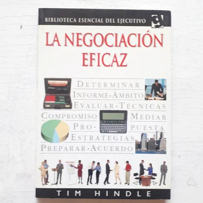 Libro usado en venta: La negociacion eficaz de Tim Hindle; editorial Grijalbo impreso en 1998 realizamos envios a todo el mundo.1