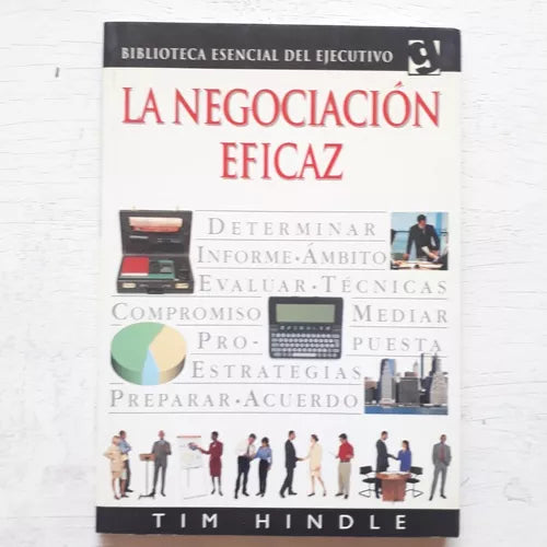 Libro usado en venta: La negociacion eficaz de Tim Hindle; editorial Grijalbo impreso en 1998 realizamos envios a todo el mundo.1