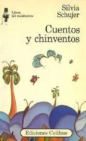 Libro usado en venta: Cuentos y chinventos de Silvia Schujer; editorial Colihue impreso en 1986 realizamos envios a todo el mundo.1