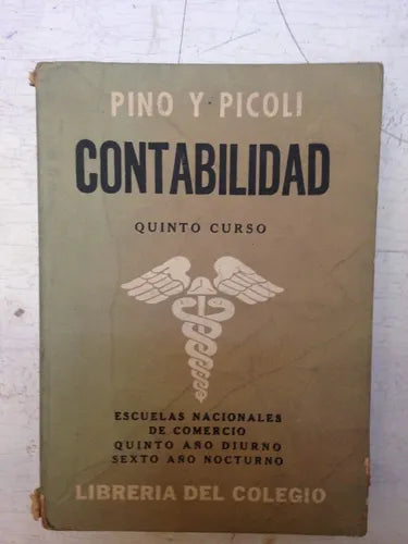 Libro usado en venta: Contabilidad - Quinto curso de Antonino Pino - Angel Picoli; editorial Libreria del Colegio impreso en 1967.1