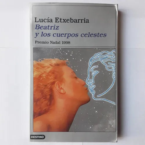 Libro usado en venta: Beatriz y los cuerpos celestes de Lucia Etxebarria; editorial Destino impreso en 1998 realizamos envios a todo el mundo.1