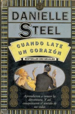 Libro usado en venta: Cuando late un corazon de Danielle Steel; editorial Grijalbo impreso en 1991 realizamos envios a todo el mundo.1