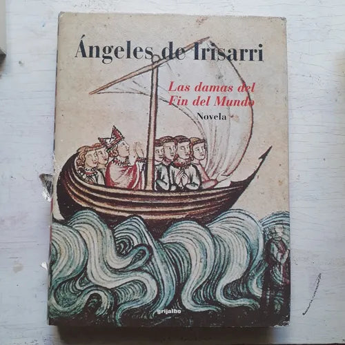 Libro usado en venta: Las damas del Fin del Mundo de Angeles de Irisarri; editorial Grijalbo impreso en 1999 realizamos envios a todo el mundo.1