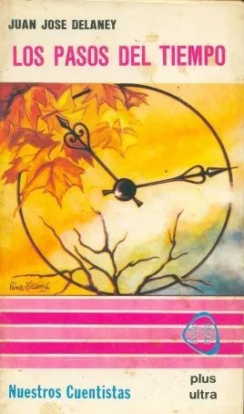 Libro usado en venta: Los pasos del tiempo de Juan Jose Delaney; editorial Plus Ultra impreso en 1978 realizamos envios a todo el mundo.1