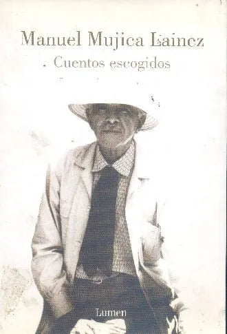 Libro usado en venta: Cuentos Escogidos de Manuel Mujica Lainez; editorial Lumen impreso en 2009 realizamos envios a todo el mundo.1